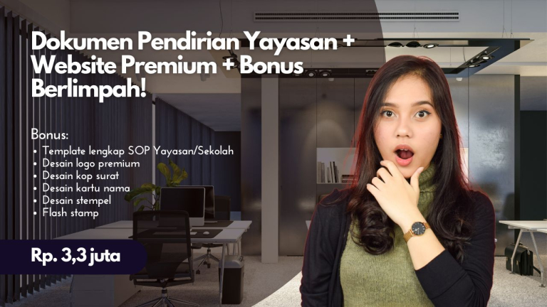 Biaya Pendirian Yayasan + Website, Termurah! Bonus Berlimpah!