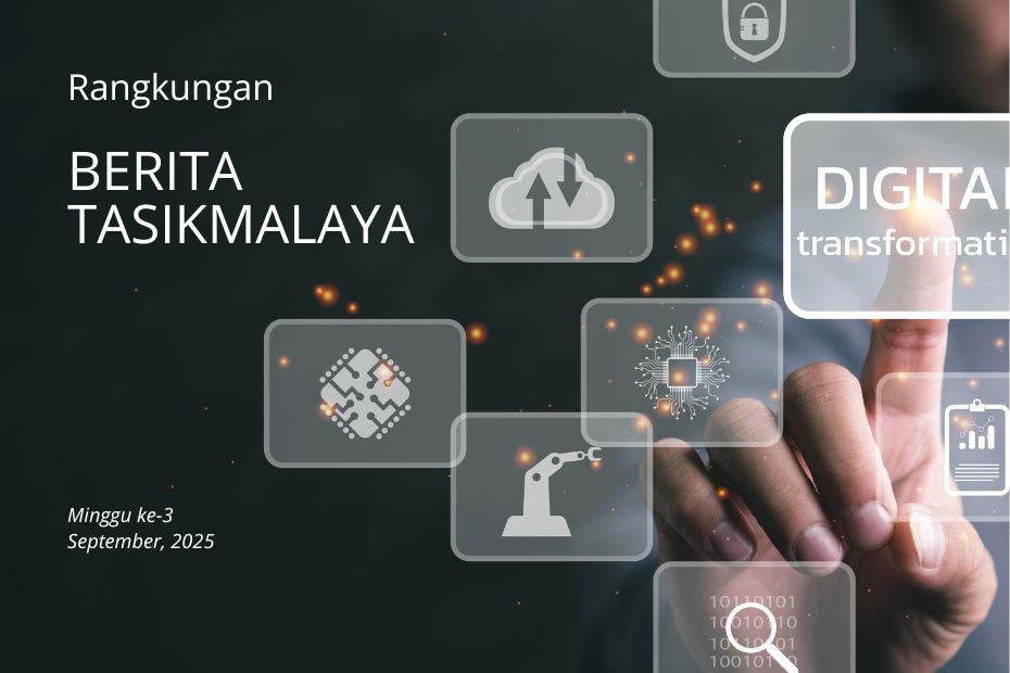 Berita Tasikmalaya - Rangkuman Minggu ke-3 Berita Tasikmalaya September 2025