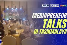 Mediapreneur Talks di Tasikmalaya - Promedia