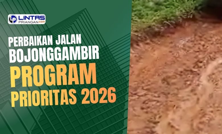 jalan bojongggambir tasikmalaya masuk prioritas 2026