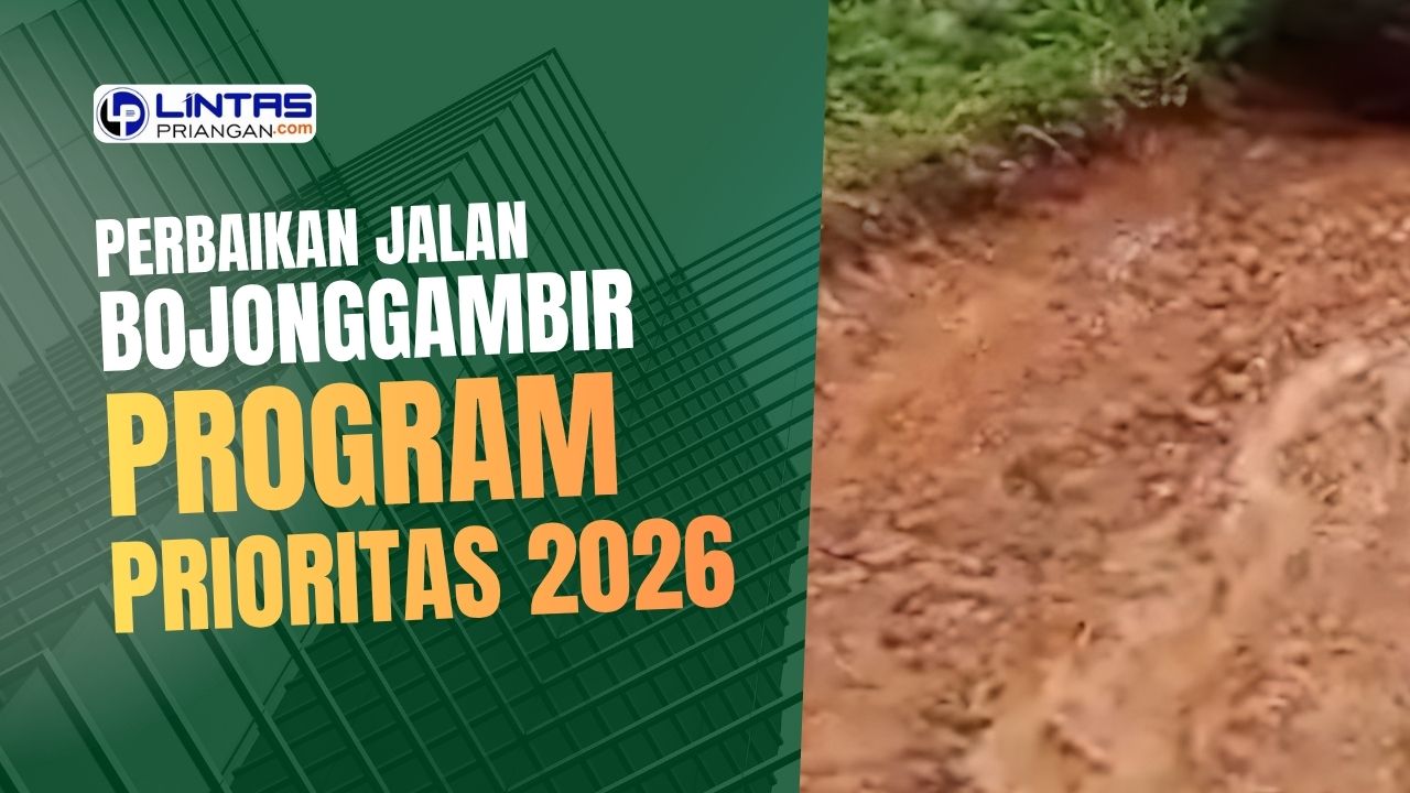 jalan bojongggambir tasikmalaya masuk prioritas 2026