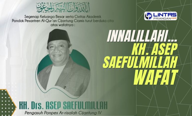 kh asep saefulmillah meninggal dunia