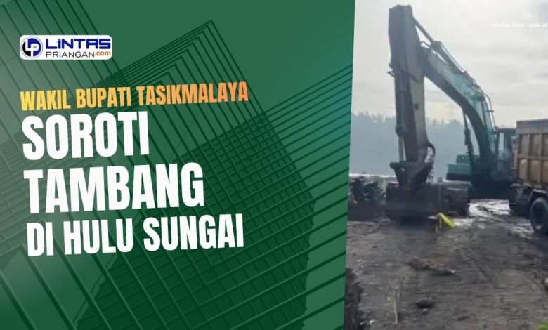 tambang di hulu sungai tasikmalaya