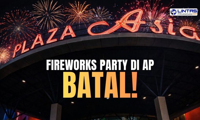 Fireworks Party di Asia Plasa Tasikmalaya Dibatalkan!