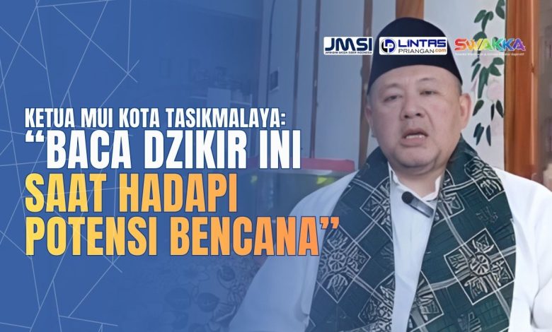 ketua mui kota tasikmalaya - dzikir bencana