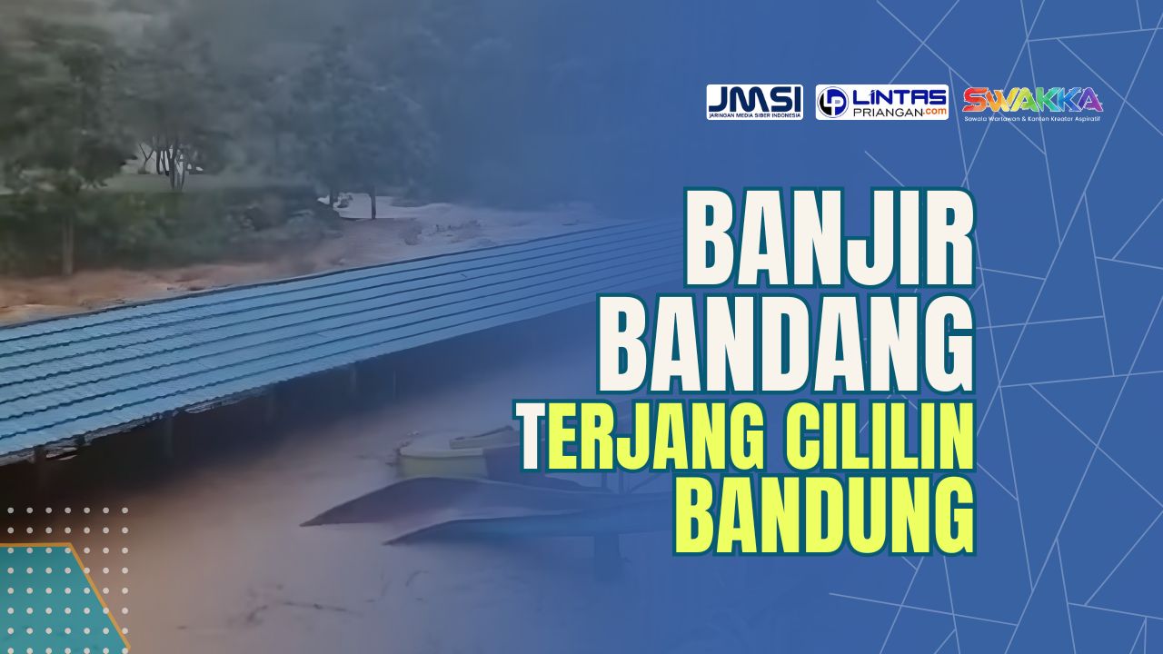 Kemarin Sumatera Sekarang Jabar: Cililin Diterjang Banjir Bandang
