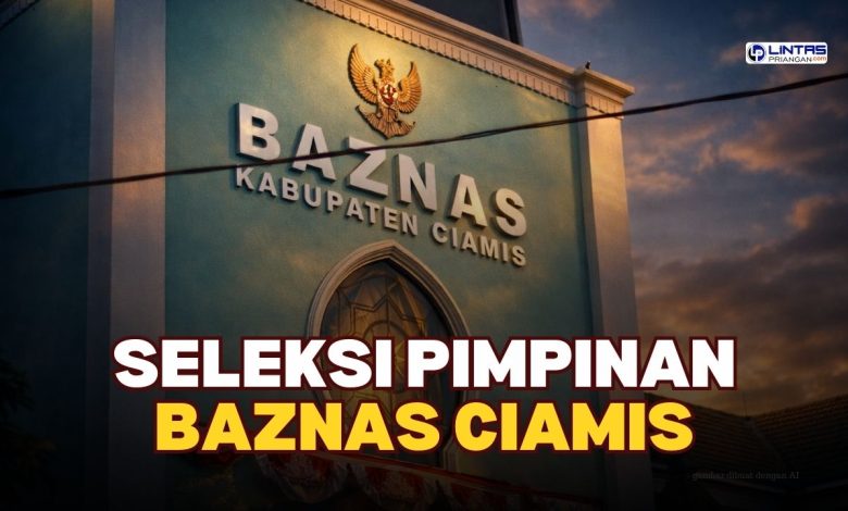 seleksi pimpinan baznas ciamis