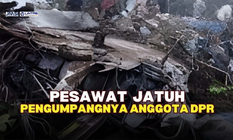 Pesawat Anggota DPR Jatuh, Semua Penumpang Tewas