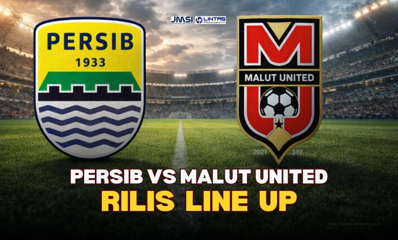 Prediksi Persib vs Malut United Pasca Line Up Diumumkan