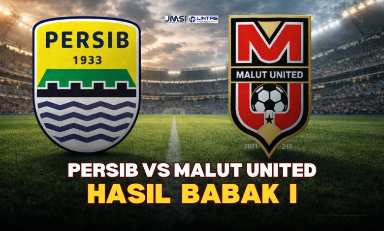 Hasil Babak I Persib vs Malut United | Jumat, 06 Feb 2026