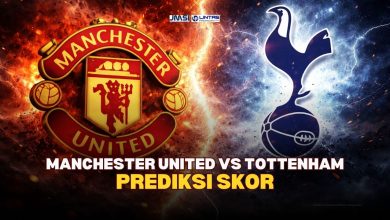 Prediksi Skor Manchester United vs Tottenham | Sabtu, 07 Feb 2026