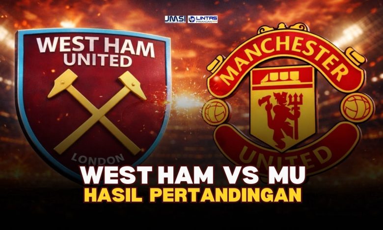 West Ham vs MU: Gol Menit Akhir Gagalkan Kemenangan Setan Merah