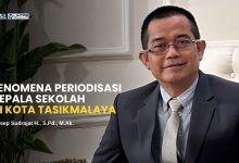 Fenomena Periodisasi Kepala Sekolah di Kota Tasikmalaya