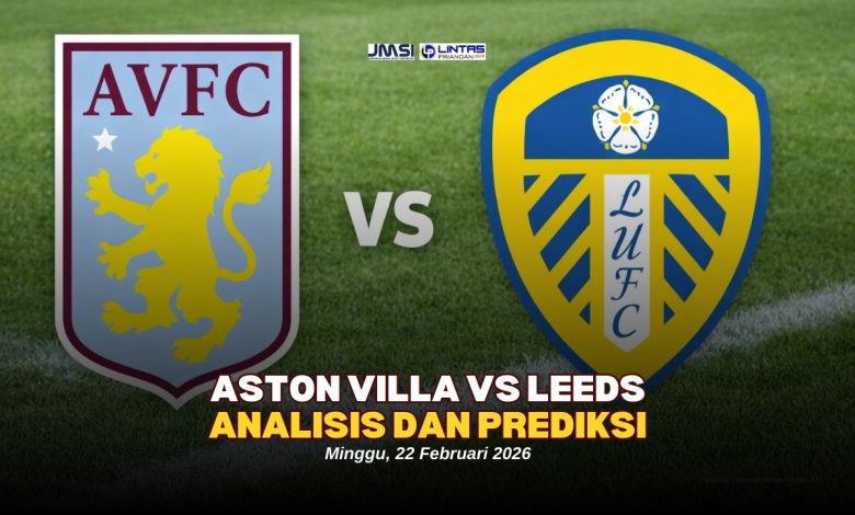 prediksi aston villa vs leeds