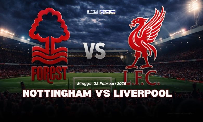 Prediksi Nottingham vs Liverpool: City Ground Siap Beri Kejutan