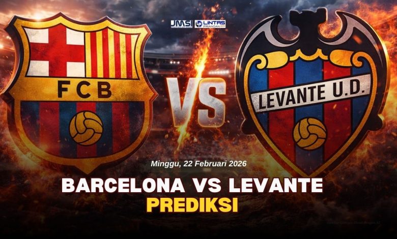 Prediksi Barcelona vs Levante | Minggu, 22 Februari 2026