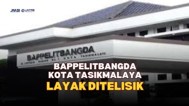 Bappelitbangda Kota Tasikmalaya Layak Ditelisik