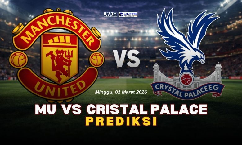 Prediksi Manchester United vs Crystal Palace: Ujian Konsistensi di Old Trafford
