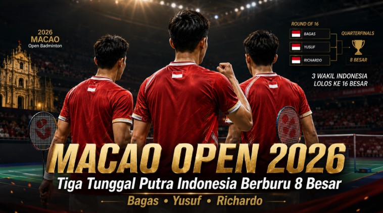 tunggal putra indonesia macao open 2026 - berita bulu tangkis lintas priangan