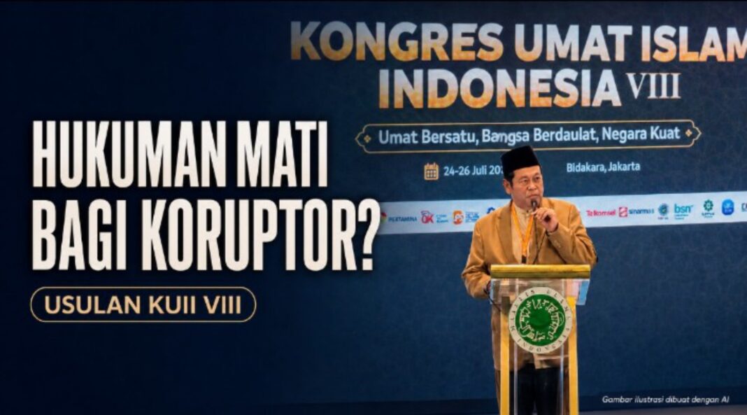 Kongres Umat Islam Indonesia VIII Usulan Hukuman Mati bagi Koruptor